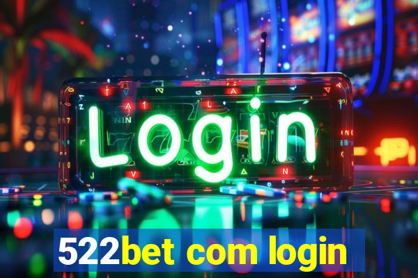 522bet com login